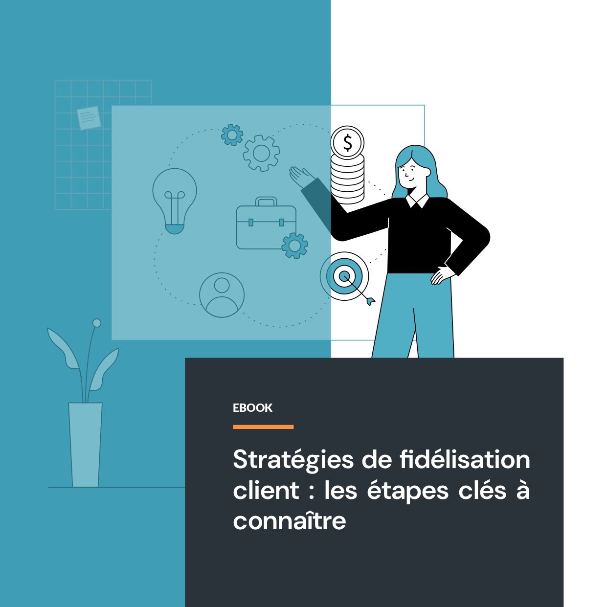 Ebook : Fidélisation client : les étapes clés à connaître
